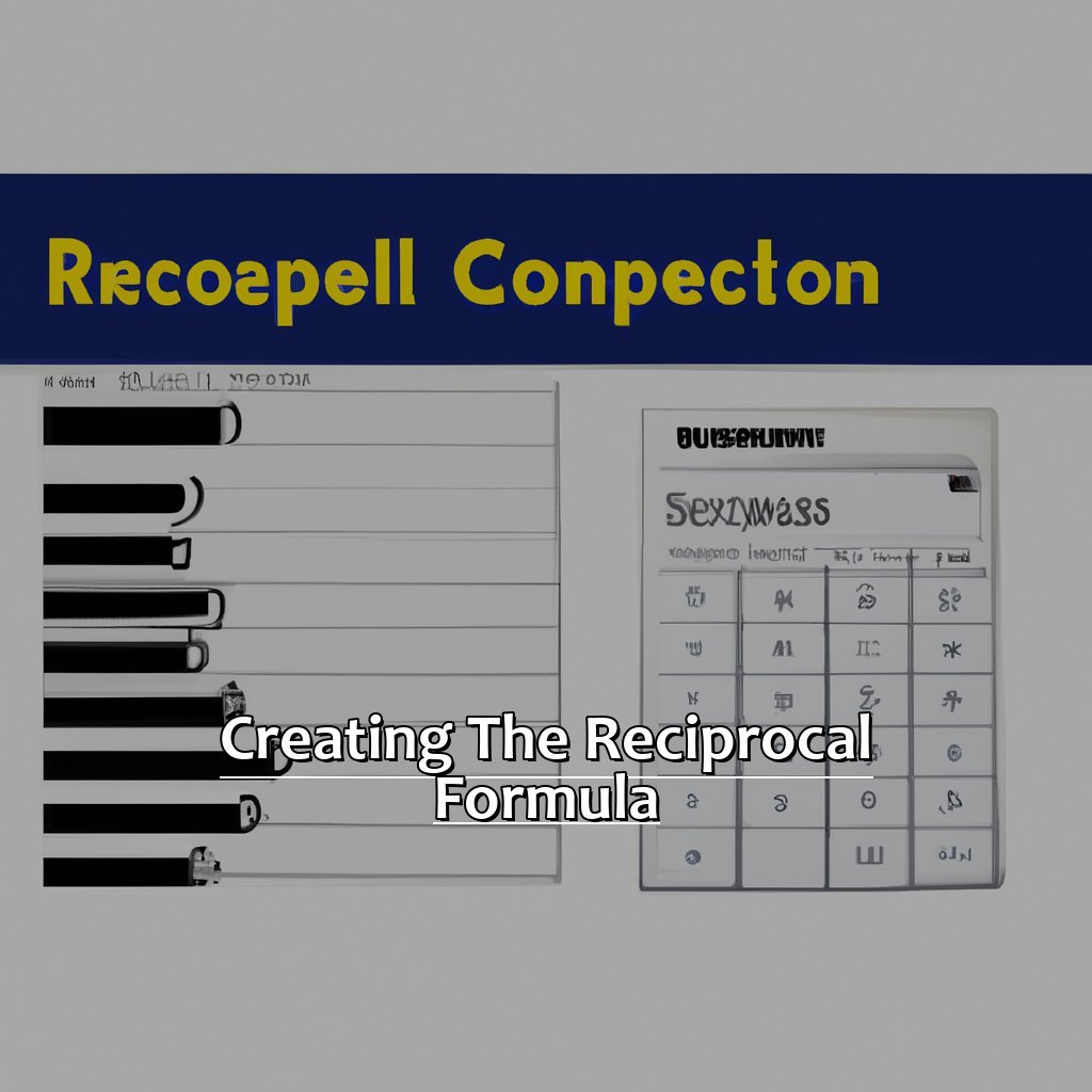 Creating the reciprocal formula-How to Develop Reciprocal Conversion Formulas in Excel, 