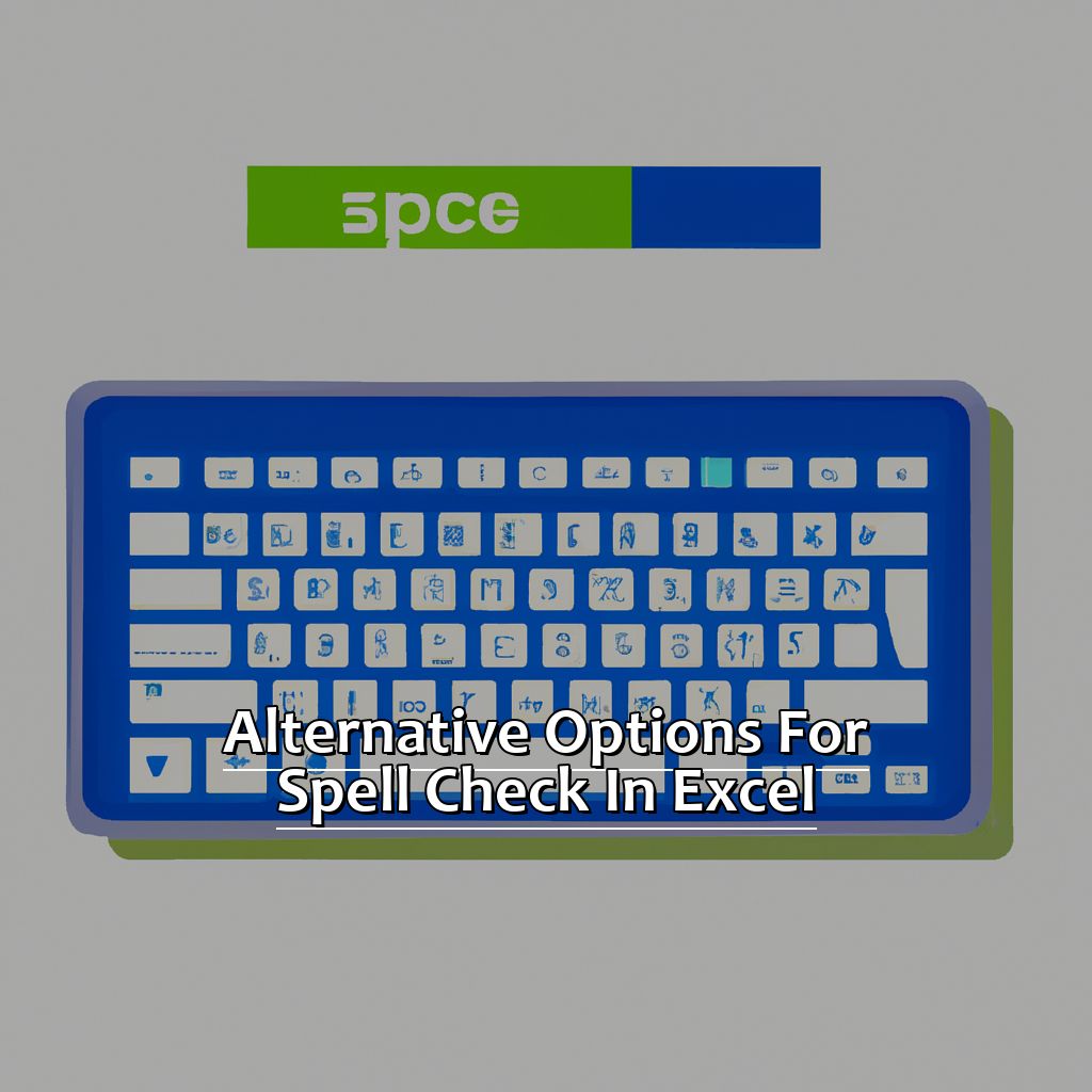 Alternative Options for Spell Check in Excel-How to Perform a Spell Check in Excel Using a Keyboard Shortcut, 