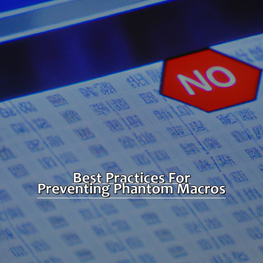 Best Practices for Preventing Phantom Macros-Understanding Phantom Macros in Excel, 