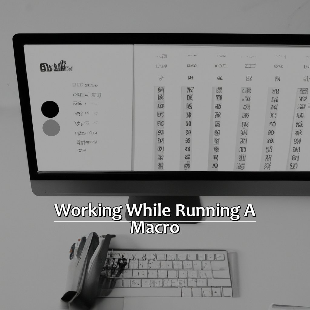 Working While Running a Macro-Working while a Macro is Running in Excel, 
